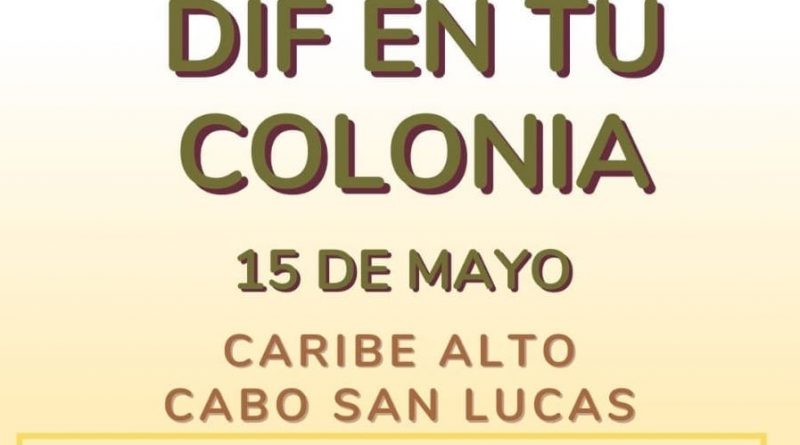Realizará Dif Los Cabos este miércoles una jornada denominada  “DIF en Tu Colonia”